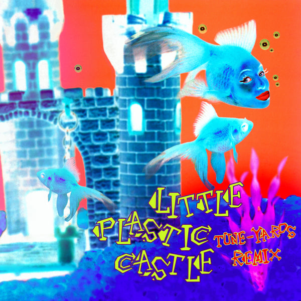 "Little Plastic Castle (Tune-Yards Remix)" out now