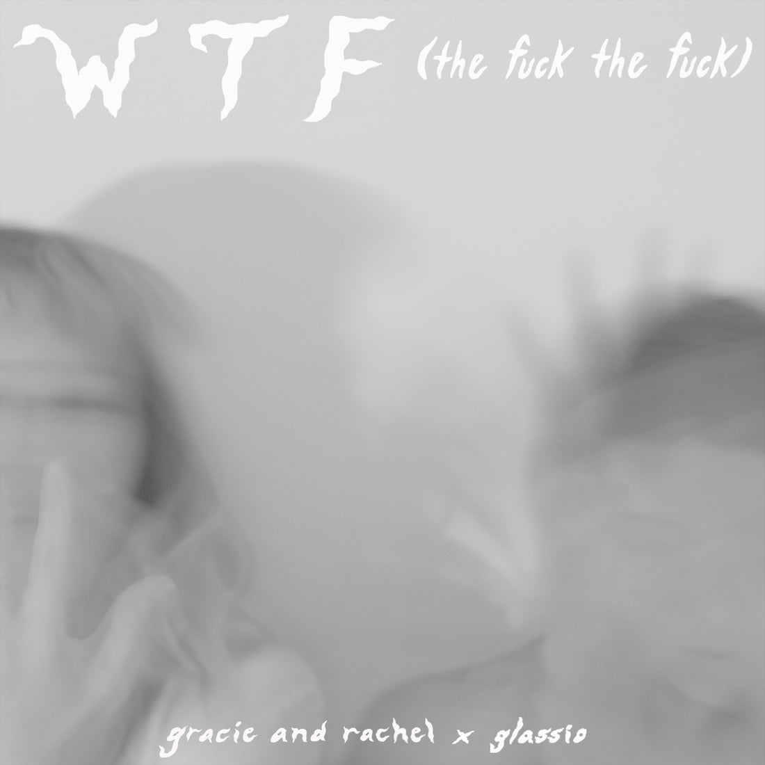 Gracie and Rachel and Glassio Team Up for New "WTF (the fuck the fuck)" Remix